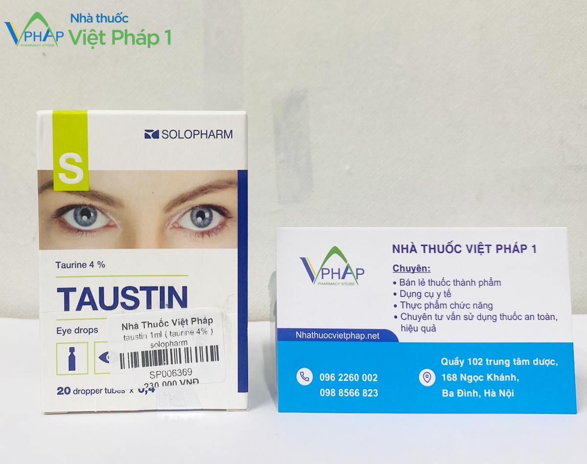 Hình ảnh: Dung dịch nhỏ mắt Taustin được chụp tại Nhà Thuốc Việt Pháp 1