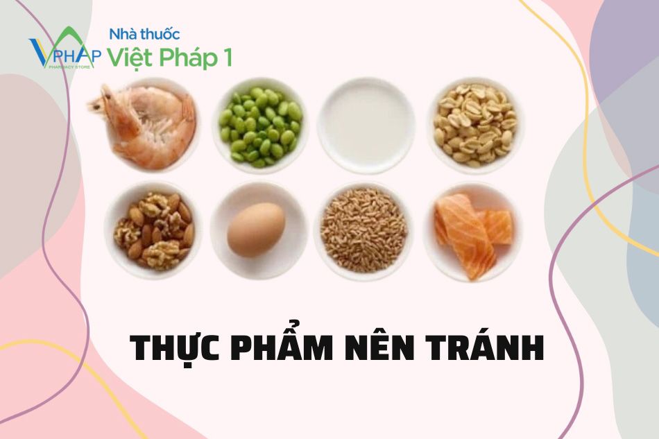 Thực phẩm nên tránh khi dị ứng thuốc kháng sinh gây ngứa