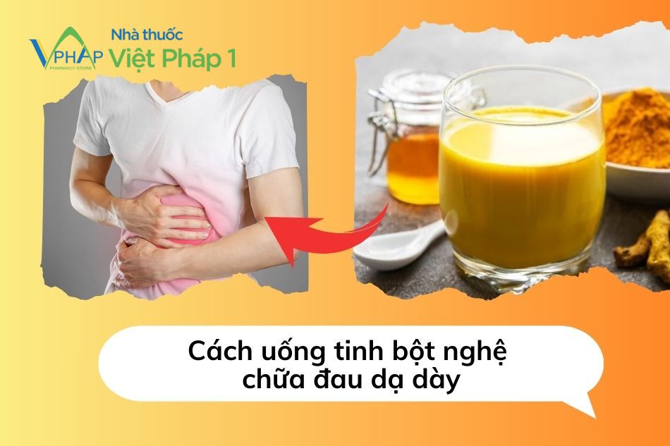 Cách uống tinh bột nghệ chữa đau dạ dày