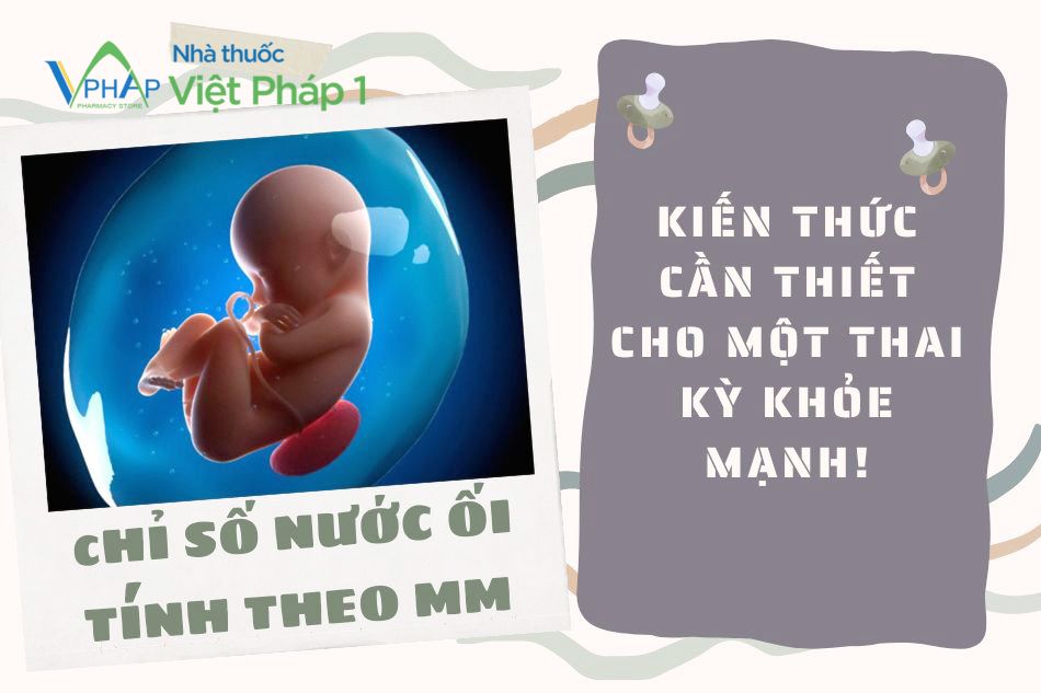 Chỉ số nước ối tính theo mm - Kiến thức cần thiết cho một thai kỳ khỏe mạnh!